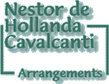 Nestor de Hollanda Cavalcanti - Arrangements